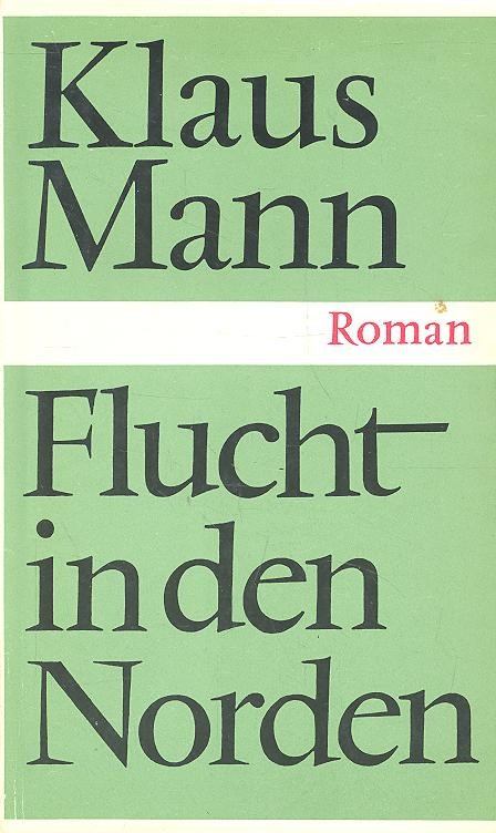 Klaus Mann - Flucht in den Norden [antikvár]