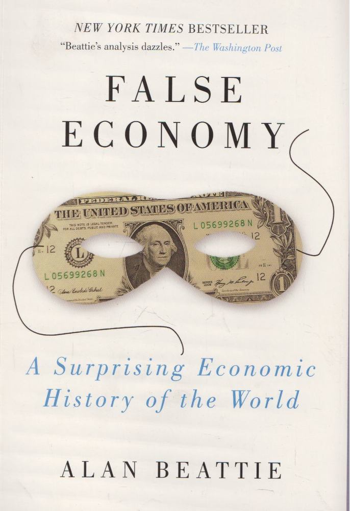 Alan Beattie - False Economy [antikvár]