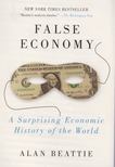 Alan Beattie - False Economy [antikvár]