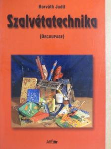 Horváth Judit - Szalvétatechnika [antikvár]