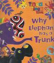 Claudia Lloyd - Why Elephant has a Trunk [antikvár]