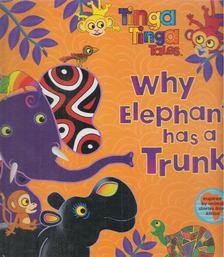 Claudia Lloyd - Why Elephant has a Trunk [antikvár]