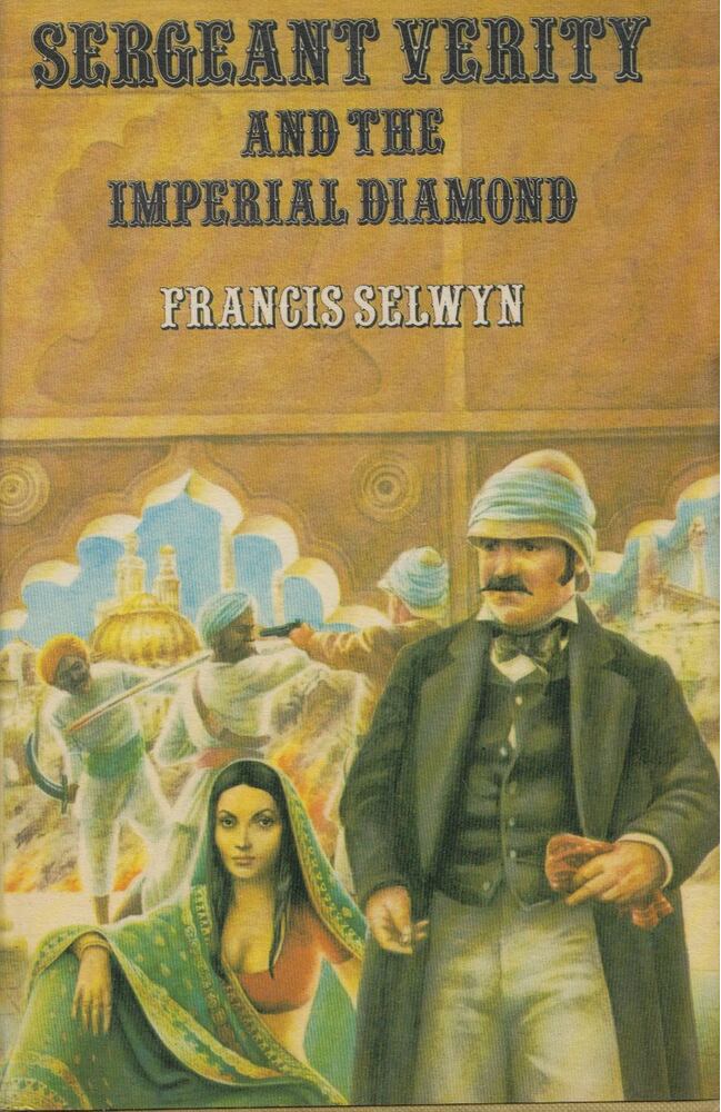 Francis Selwyn - Sergeant Verity and the Imperial Diamond [antikvár]