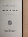 Szőllősi Zsigmond - Palma di Palma [antikvár]