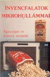 Kovács Ágnes-Németh István - Ínyencfalatok mikrohullámmal [antikvár]