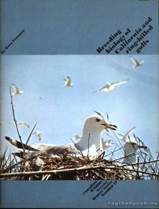 Vermeer, Kees - Breeding biology of California and ring-billed gulls (A kaliforniai- és gyűrűscsőrű sirályok szaporodásbiológiája) [antikvár]