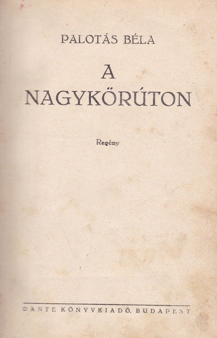 Palotás Béla - A nagykörúton [antikvár]