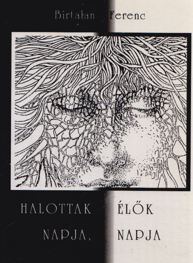 Birtalan Ferenc - Halottak napja, élők napja (dedikált) [antikvár]