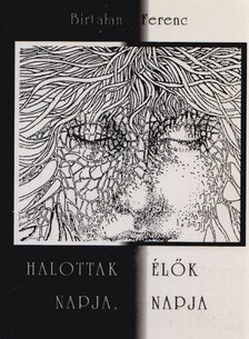 Birtalan Ferenc - Halottak napja, élők napja (dedikált) [antikvár]