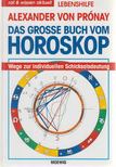 ALEXANDER VON PRÓNAY - Das große Buch vom Horoskop [antikvár]