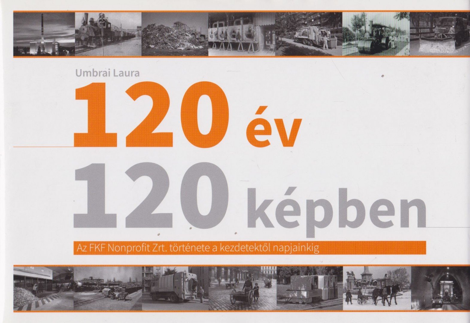 Umbrai Laura - 120 év 120 képben [antikvár]