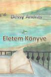 Déssy András - Életem Könyve