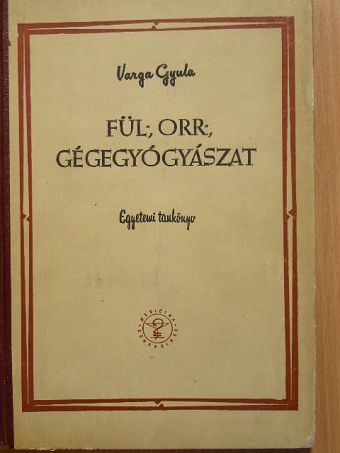 Forgács Pál - Fül-, orr-, gégegyógyászat [antikvár]