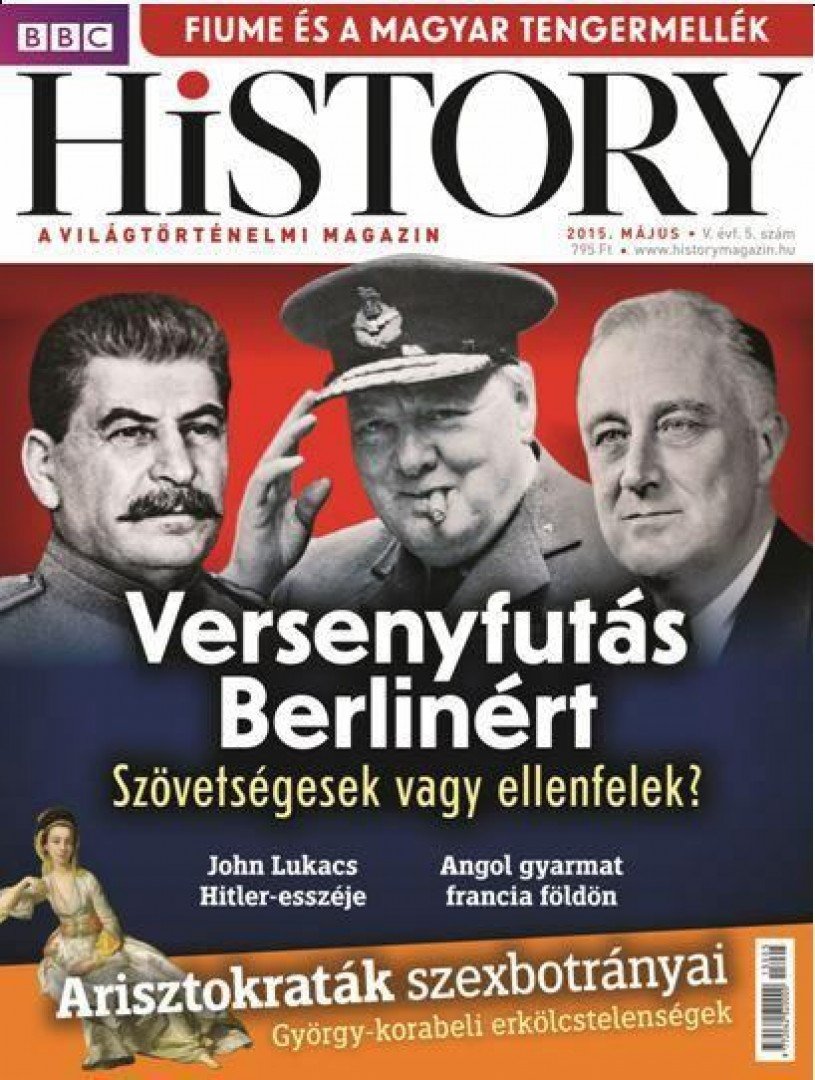 Papp Gábor (főszerk.) - BBC History 2015. május [antikvár]
