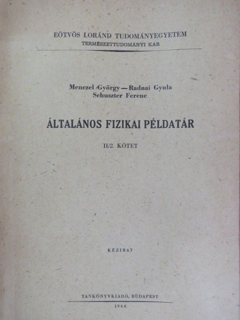 Menczel György - Általános fizikai példatár II/2. [antikvár]