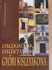 Orbánné dr. Horváth Márta - Emlékművek, emléktáblák győri kislexikona (dedikált példány) [antikvár]