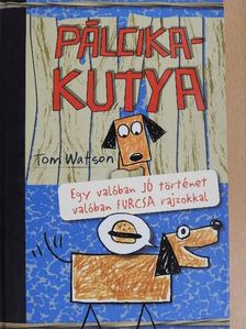 Tom Watson - Pálcikakutya [antikvár]