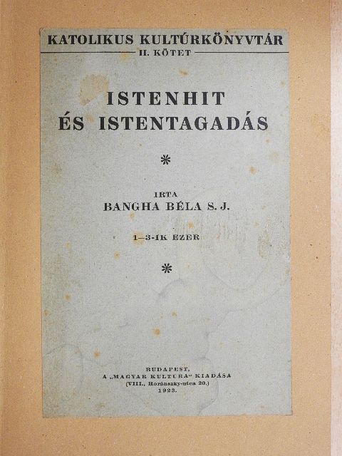 Bangha Béla - Istenhit és istentagadás [antikvár]