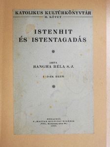 Bangha Béla - Istenhit és istentagadás [antikvár]