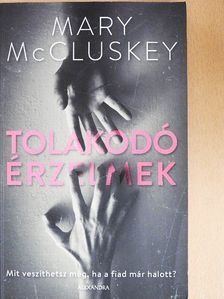 Mary McCluskey - Tolakodó érzelmek [antikvár]