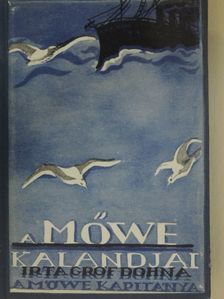 Gróf Dohna-Schlodien Miklós - A "Möwe" kalandjai [antikvár]