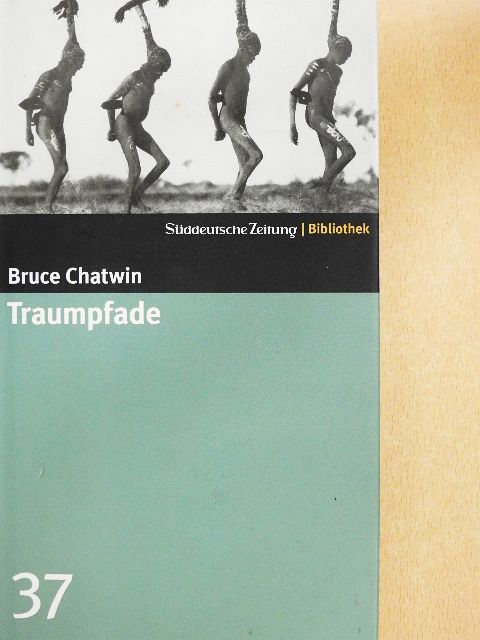 Bruce Chatwin - Traumpfade [antikvár]