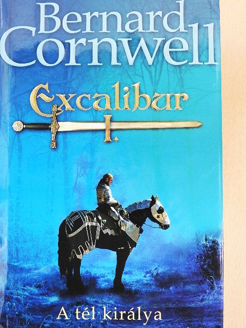 Bernard Cornwell - Excalibur I. [antikvár]