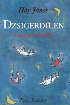 HÁY JÁNOS - Dzsigerdilen (dedikált) [antikvár]