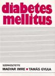 Magyar Imre, Tamás Gyula - Diabetes mellitus [antikvár]