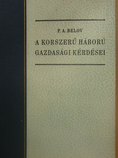 P. A. Belov - A korszerű háború gazdasági kérdései [antikvár]