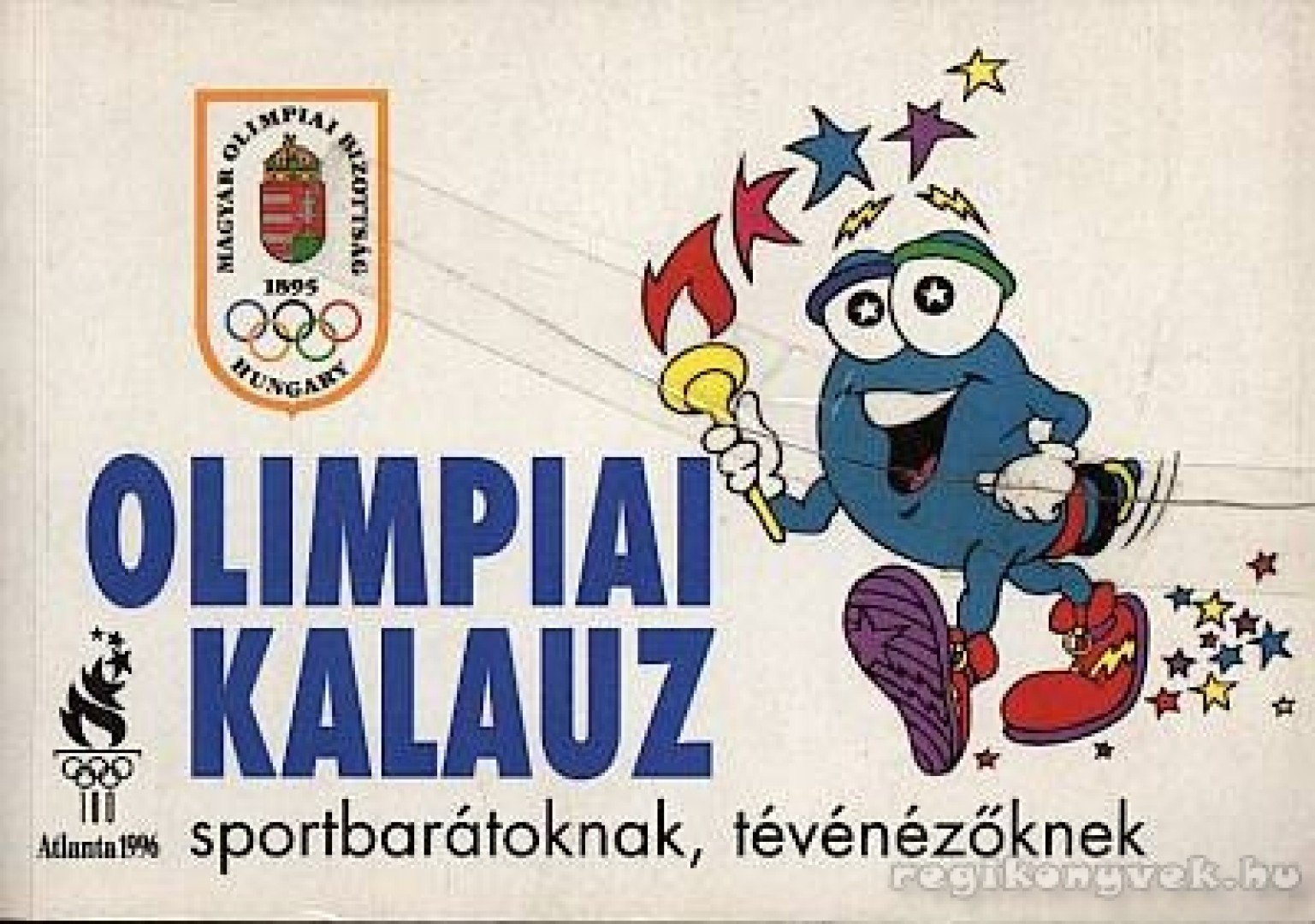 Gyárfás Tamás (szerk.) - Olimpiai Kalauz 1996 Atlanta [antikvár]
