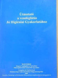 Dömötör Miklós - Útmutató a vendéglátás Jó Higiéniai Gyakorlatához [antikvár]