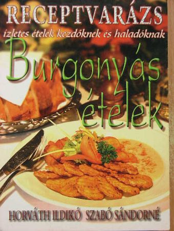Horváth Ildikó - Burgonyás ételek [antikvár]