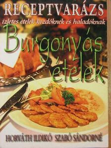 Horváth Ildikó - Burgonyás ételek [antikvár]