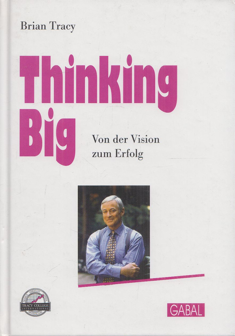 Brian Tracy - Thinking Big [antikvár]