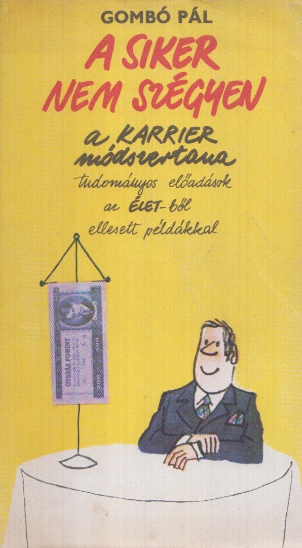 GOMBÓ PÁL - A siker nem szégyen [antikvár]