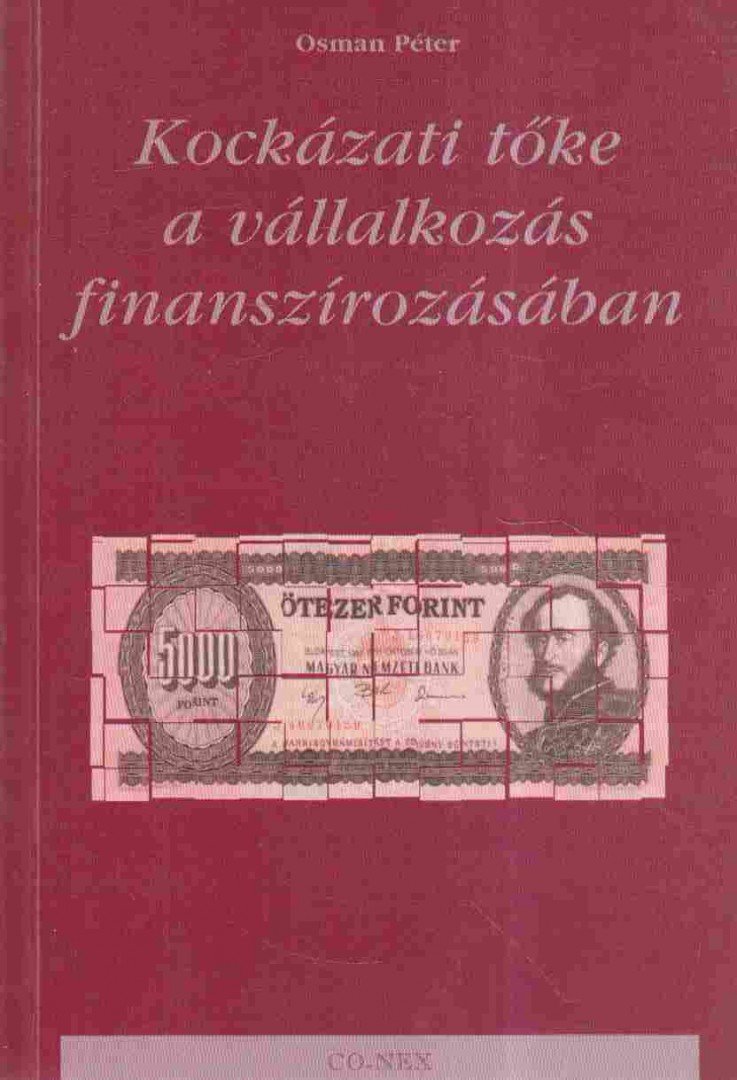 OSMAN PÉTER - Kockázati tőke a vállalkozás finanszírozásában [antikvár]