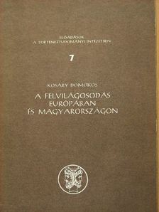 Kosáry Domokos - A felvilágosodás Európában és Magyarországon [antikvár]