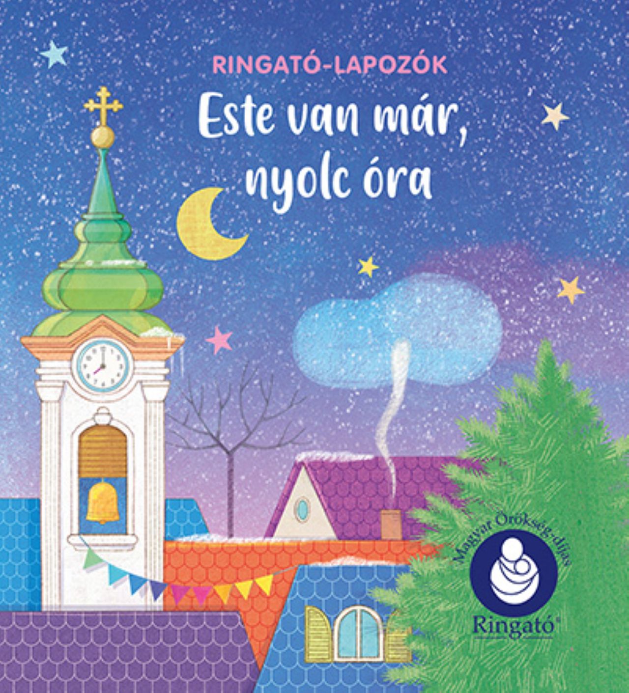 Válogatás, - Este van már, nyolc óra - Ringató-lapozók (új kiadás)