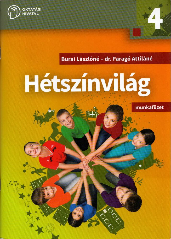Burai Lászlóné ,  Dr. Faragó Attiláné - Hétszínvilág munkafüzet 4. [antikvár]