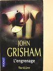 John Grisham - L'engrenage [antikvár]