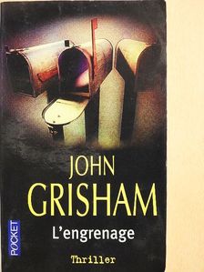 John Grisham - L'engrenage [antikvár]