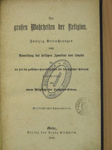 Die großen Wahrheiten der Religion (gótbetűs) [antikvár]