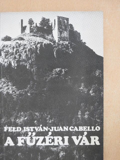 Feld István - A füzéri vár [antikvár]
