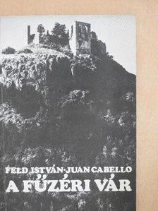 Feld István - A füzéri vár [antikvár]