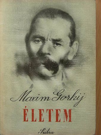 Maxim Gorkij - Életem [antikvár]