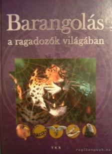 Haraszti Ferenc - Barangolás a ragadozók világában [antikvár]