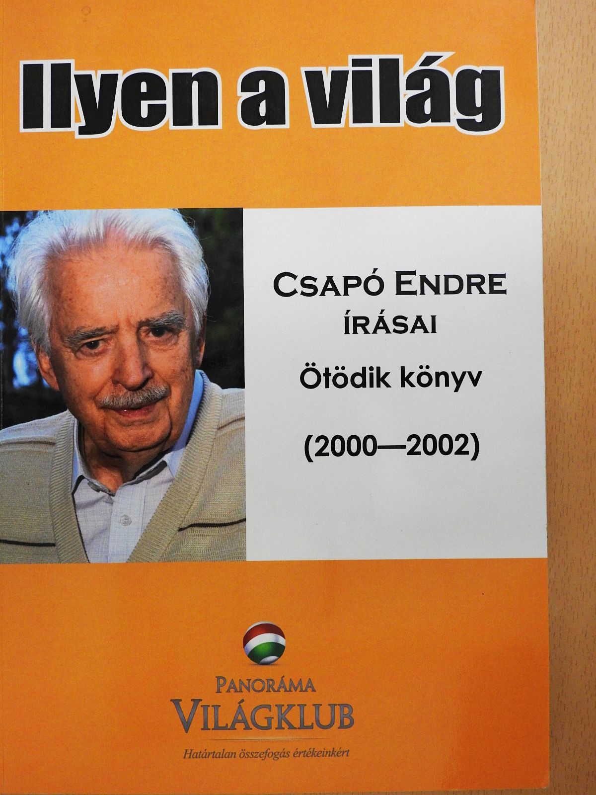 Csapó Endre - Ilyen a világ V. (dedikált példány) [antikvár]