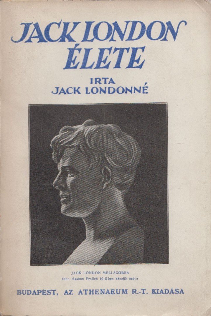Kittredge-London, Charmian - Jack London élete [antikvár]