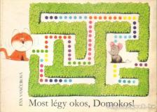 Vancurová, Eva, Noll, Milos - Most légy okos, Domokos! [antikvár]